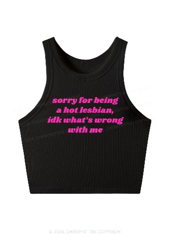 Sorry For Being Hot Lesbian Y2K Crop Tank Top Cherrykitten | Black / M