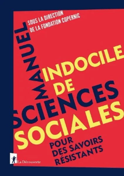 Manuel indocile de sciences sociales