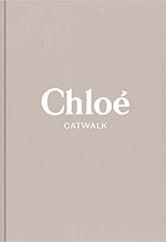 Chloe: The Complete Collections (Catwalk) - Hardcover