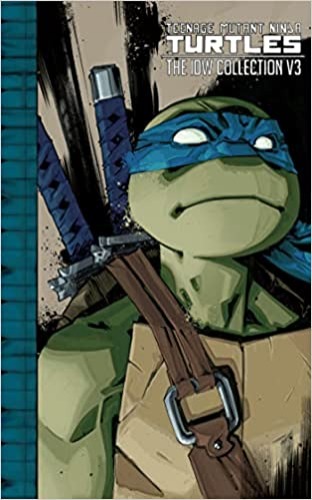 Teenage Mutant Ninja Turtles: The IDW Collection Volume 3 - Paperback
