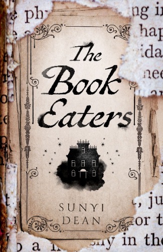 The Book Eaters: the SUNDAY TIMES bestselling gothic fantasy horror – a debut to sink your teeth into