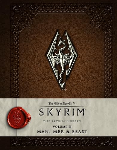 The Elder Scrolls V: Skyrim - The Skyrim Library, Vol. II: Man, Mer, and Beast (Skyrim Library: The Elder Scrolls V)