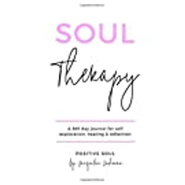 Soul Therapy: A 365 day journal for self exploration, healing and reflection