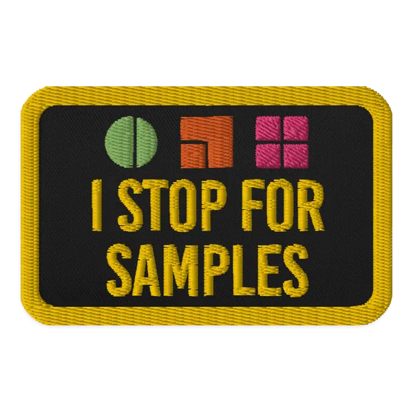 I Stop For Samples Patch | Full Color