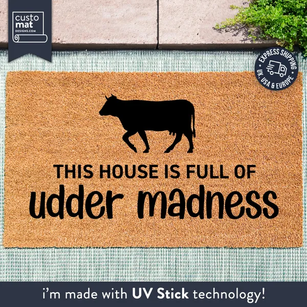Cow Quote Doormat - This House Is Full Of Udder Madness - Cow Pun Doormat - Funny Doormat - Farm House Doormat - Farm Decor Gifts