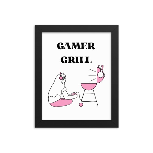 Gamer Grill | 8x10 Framed photo paper poster | Feminist Gamer - Black