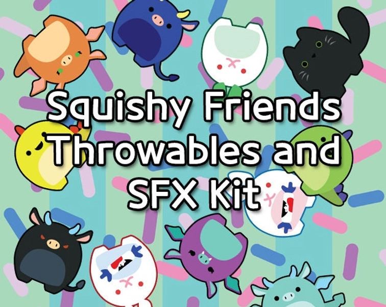 Squishy Friends Throwables and SFX Kit for Twitch Integrated Throwing System (T.I.T.S.)