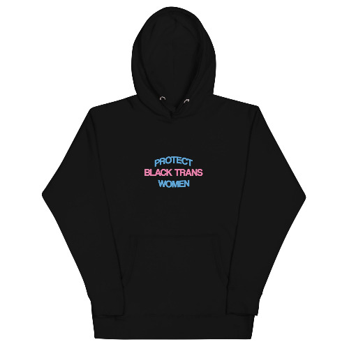 Protect Black Trans Women Hoodie | Black / M