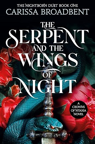 The Serpent and the Wings of Night: Sunday Times Bestselling Romantasy