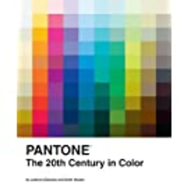 Pantone: The Twentieth Century in Color: (Coffee Table Books, Design Books, Best Books About Color) (Pantone x Chronicle Books)