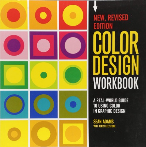 Color Design Workbook: New, Revised Edit: A Real World Guide to Using Color in Graphic Design