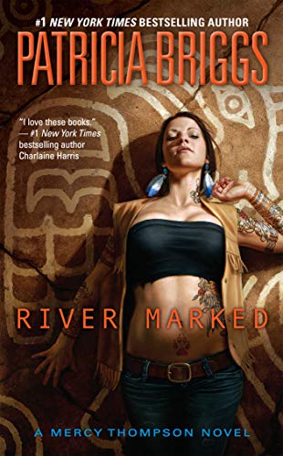 River Marked (Mercy Thompson, Book 6) (A Mercy Thompson Novel)