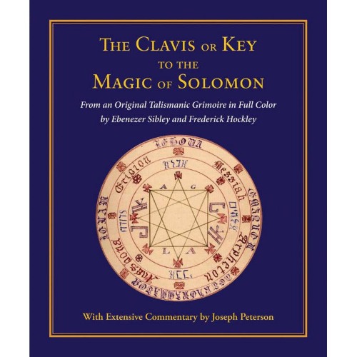 The Clavis or Key to the Magic of Solomon (Hardcover) by Joseph H. Peterson