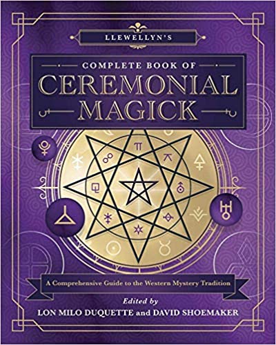 Llewellyn's Complete Book of Ceremonial Magick: A Comprehensive Guide to the Western Mystery Tradition (Llewellyn's Complete Book Series, 14) - Paperback