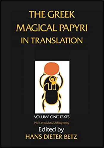 The Greek Magical Papyri in Translation: Including the Demotic Spells: Texts (Volume 1) - Paperback