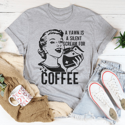 A Yawn Is A Silent Scream For Coffee Tee - Athletic Heather / 2XL