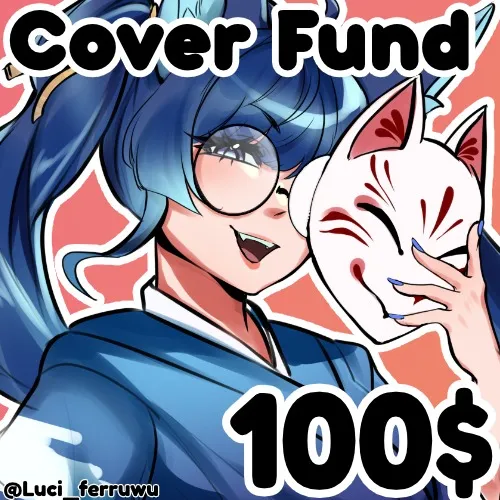 Kira's Cover Fund 100$ (Art/MV/Instrumental/Mix)