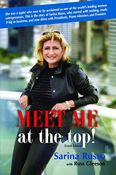 MEET ME at the Top!: The Story of Sarina Russo