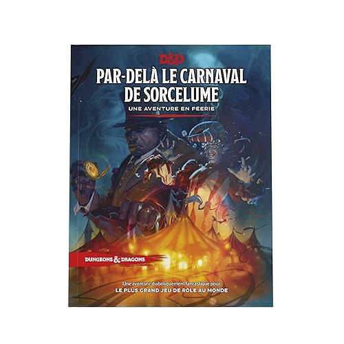 Par-Delà le Carnavel de Sorcelume: Une Aventure en Féerie (livre d'aventure Dungeons & Dragons - Version Française) - Version Française