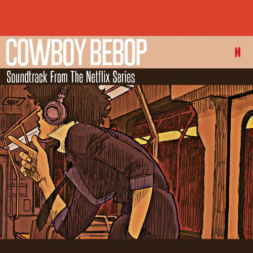 Cowboy Bebop (Soundtrack From The Original Netflix Series)