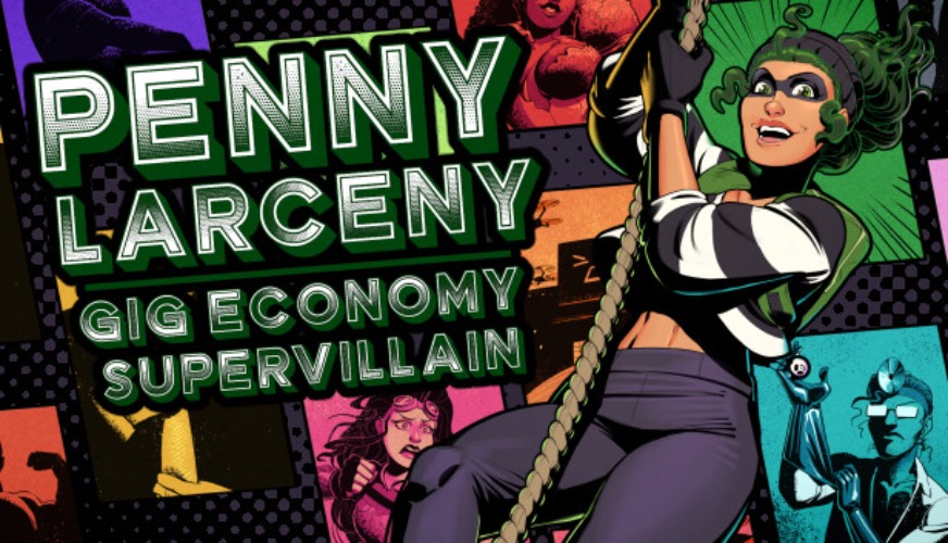 Penny Larceny: Gig Economy Supervillain on Steam