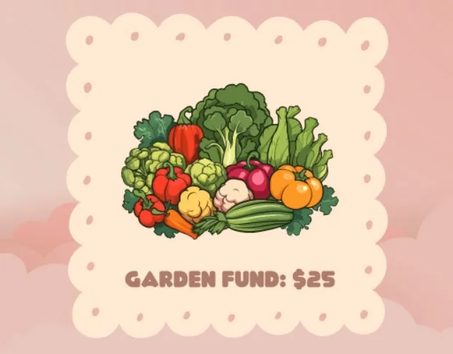 Garden Fund: + $25