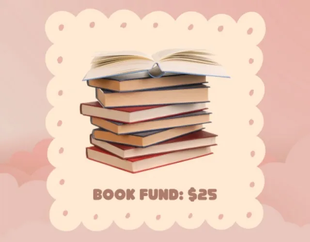 Book Fund: + $25