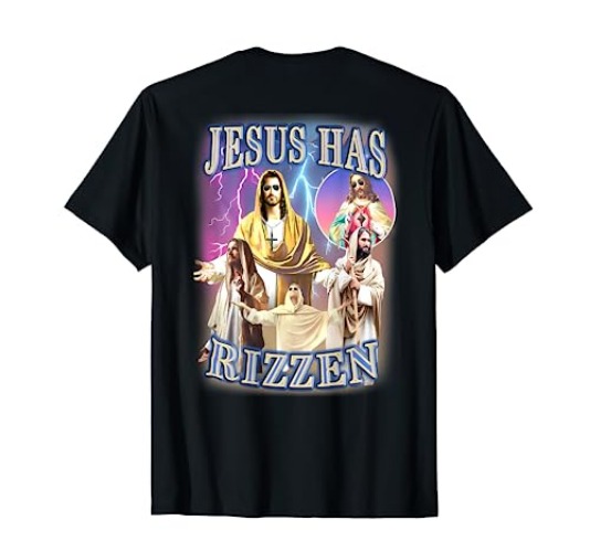 Jesus Has Rizzen T-Shirt - Women