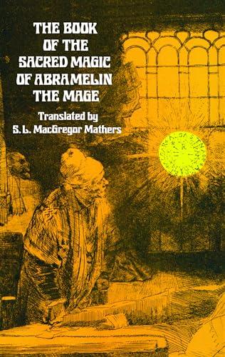 The Book of the Sacred Magic of Abramelin the Mage - Paperback