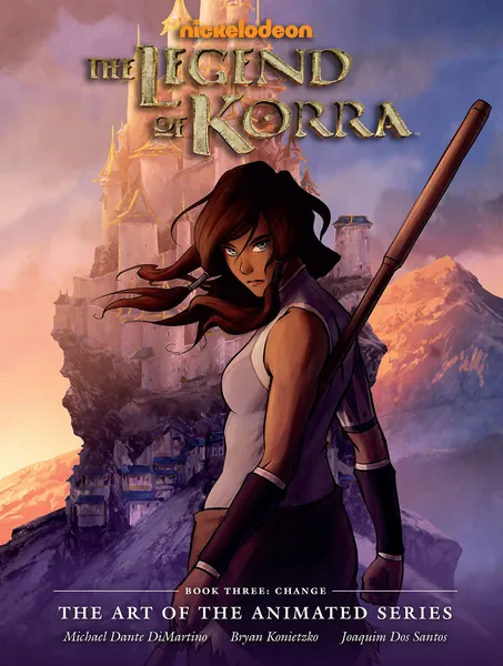 Legend of Korra - the Art of the Animated 3: The Art of the Animated Series [Lingua Inglese]: Change