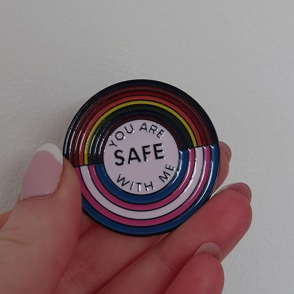 You are safe with me - Pride pin badge - LGBTQ+ and trans ally