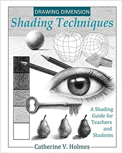Drawing Dimension - Shading Techniques: A Shading Guide for Teachers and Students (How to Draw Cool Stuff) - 