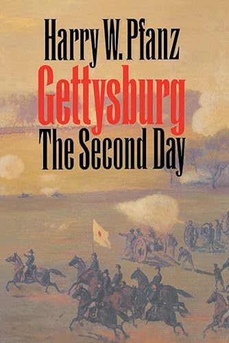 Harry Pfanz: Gettysburg - The Second Day