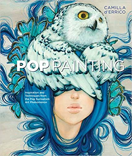 Pop Painting: Inspiration and Techniques from the Pop Surrealism Art Phenomenon - Taschenbuch