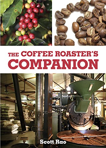 The Coffee Roaster's Companion by Scott Rao (2014-05-04)