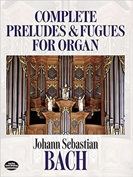 Johann Sebastian Bach: Complete Preludes and Fugues for Organ (Dover Music for Organ) - 