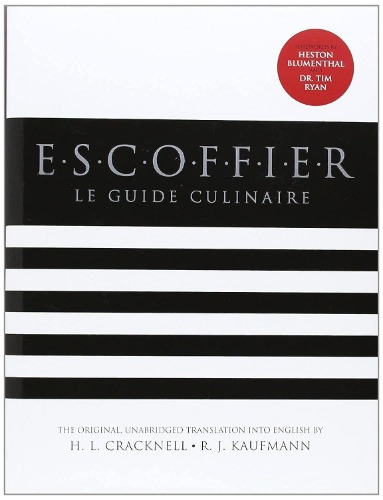 Escoffier: The Complete Guide to the Art of Modern Cookery, Revised