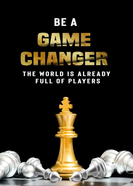 Be a Game Changer 
