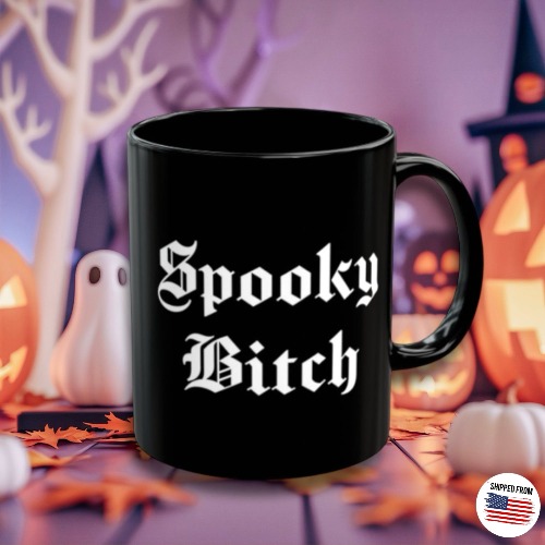 Spooky Bitch, Goth Mug - 11oz