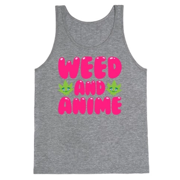 Weed And Anime Tank Tops | LookHUMAN