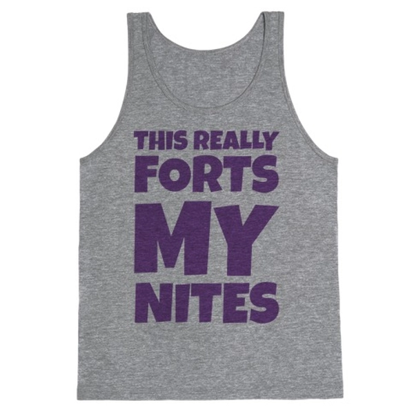 This Really Forts My Nites Tank Tops | LookHUMAN