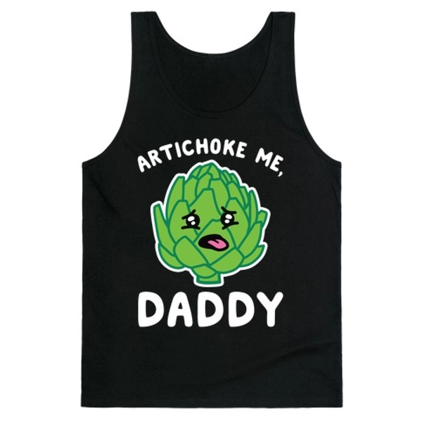 Artichoke Me, Daddy Tank Tops | LookHUMAN