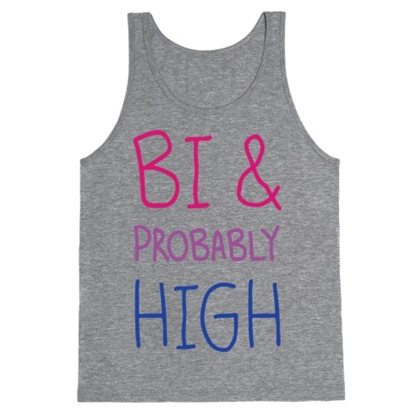 Bi And Probably High Tank Tops | LookHUMAN