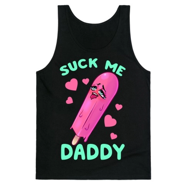 Suck Me Daddy Tank Tops | LookHUMAN