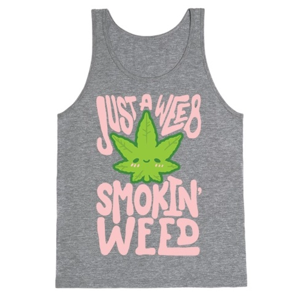 Just A Weeb Smokin' Weed Tank Tops | LookHUMAN