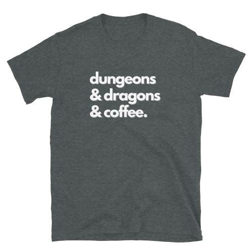 Dungeons and Dragons and Coffee T-Shirt (Unisex) - Dark Heather / 2XL
