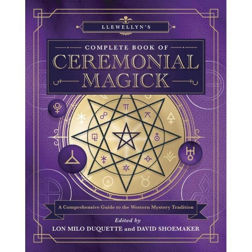 Llewellyn's Complete Book of Ceremonial Magick by Lon Milo DuQuette, David Shoemaker | Default Title