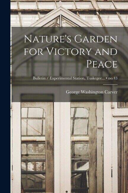 Nature&#039;s Garden For Victory And Peace; No 43