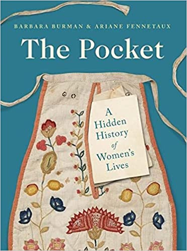 The Pocket: A Hidden History of Women's Lives, 1660–1900 - Paperback