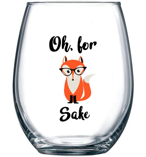 Oh, For Fox Sake 15 oz Stemless Funny Glass - Unique Themed Birthday Gifts For Men, Women, Him or Her - Perfect Idea For Office Coworker and Best Friend - 